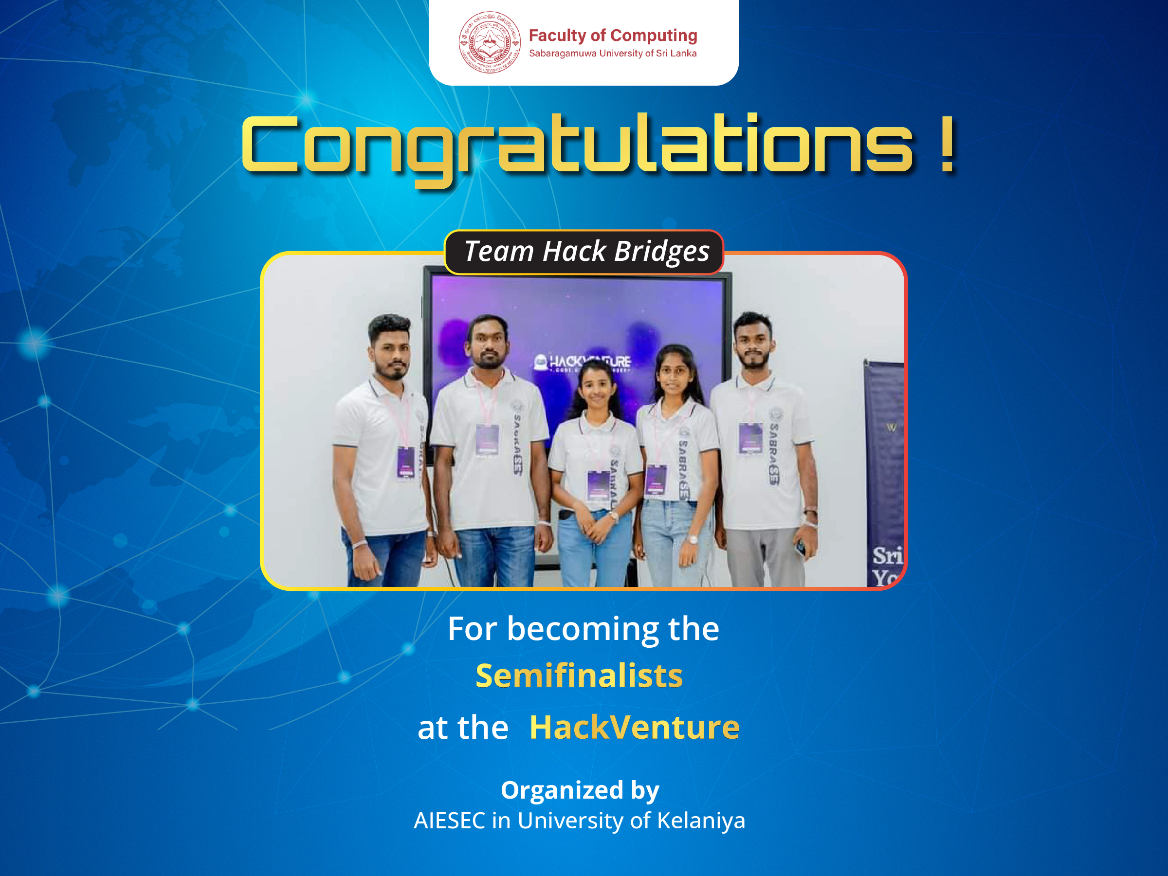 Congratulations to the Team “Falcons” and Team “Hackbridge” for Getting through Semi Finals at “HackVenture”