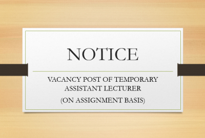 VACANCY POST OF TEMPORARY ASSISTANT LECTURER (ON ASSIGNMENT BASIS)