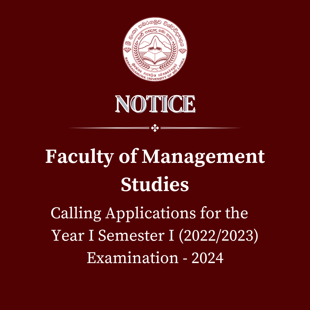 Calling Applications for the  Year I Semester I (2022/2023) Faculty of Management Studies Examination - 2024