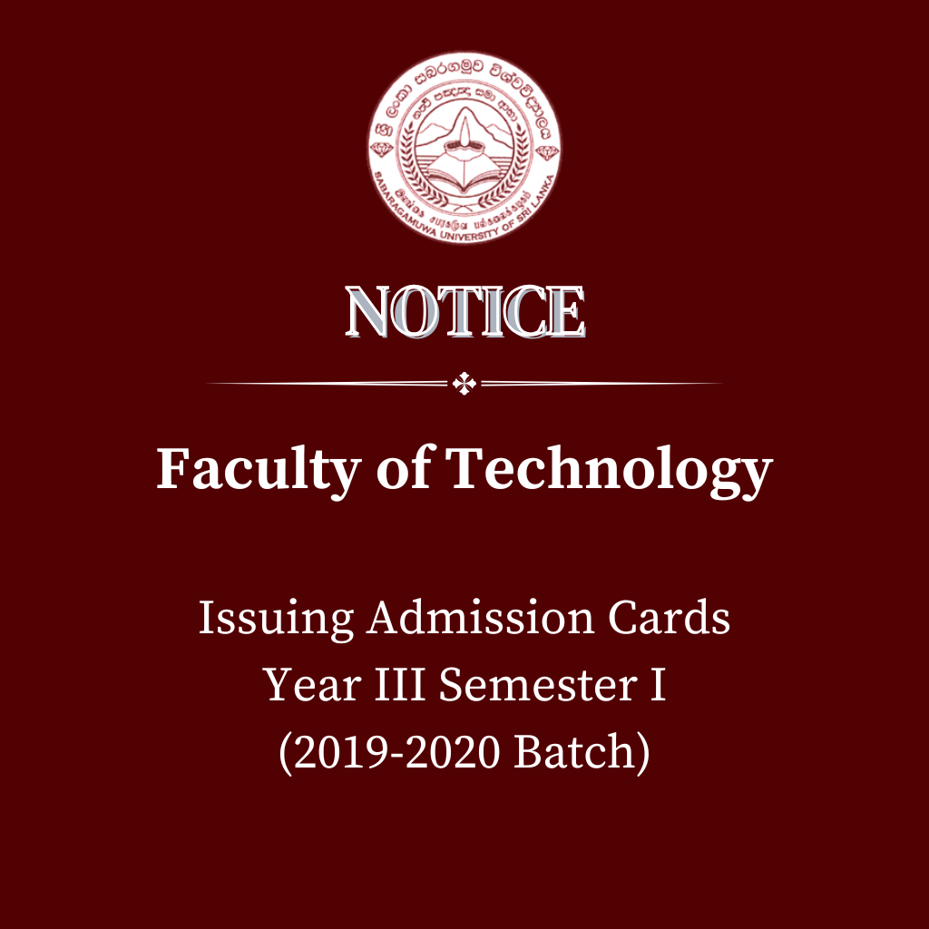 Admission Cards Year III Semester I (2019-2020 Batch) - Faculty of Technology