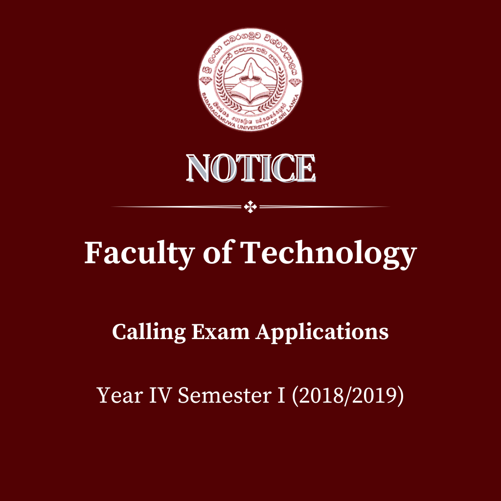 Calling Exam Applications  Year IV Semester I (2018/2019) - Faculty of Technolog