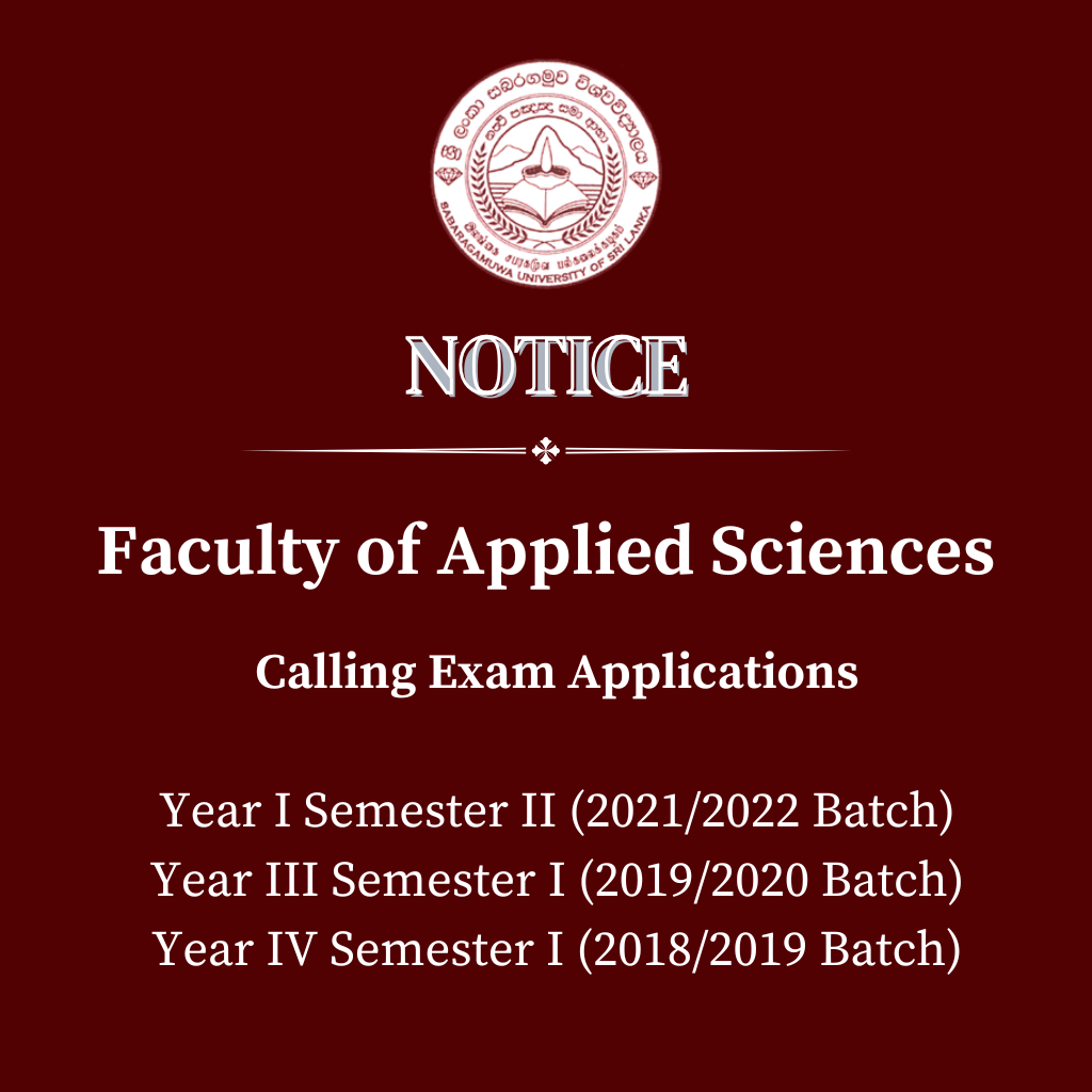 Calling Exam Applications Year I Semester II (20212022 Batch), Year III Semester I (20192020 Batch), Year IV Semester I (20182019 Batch) - Faculty of Applied Sciences
