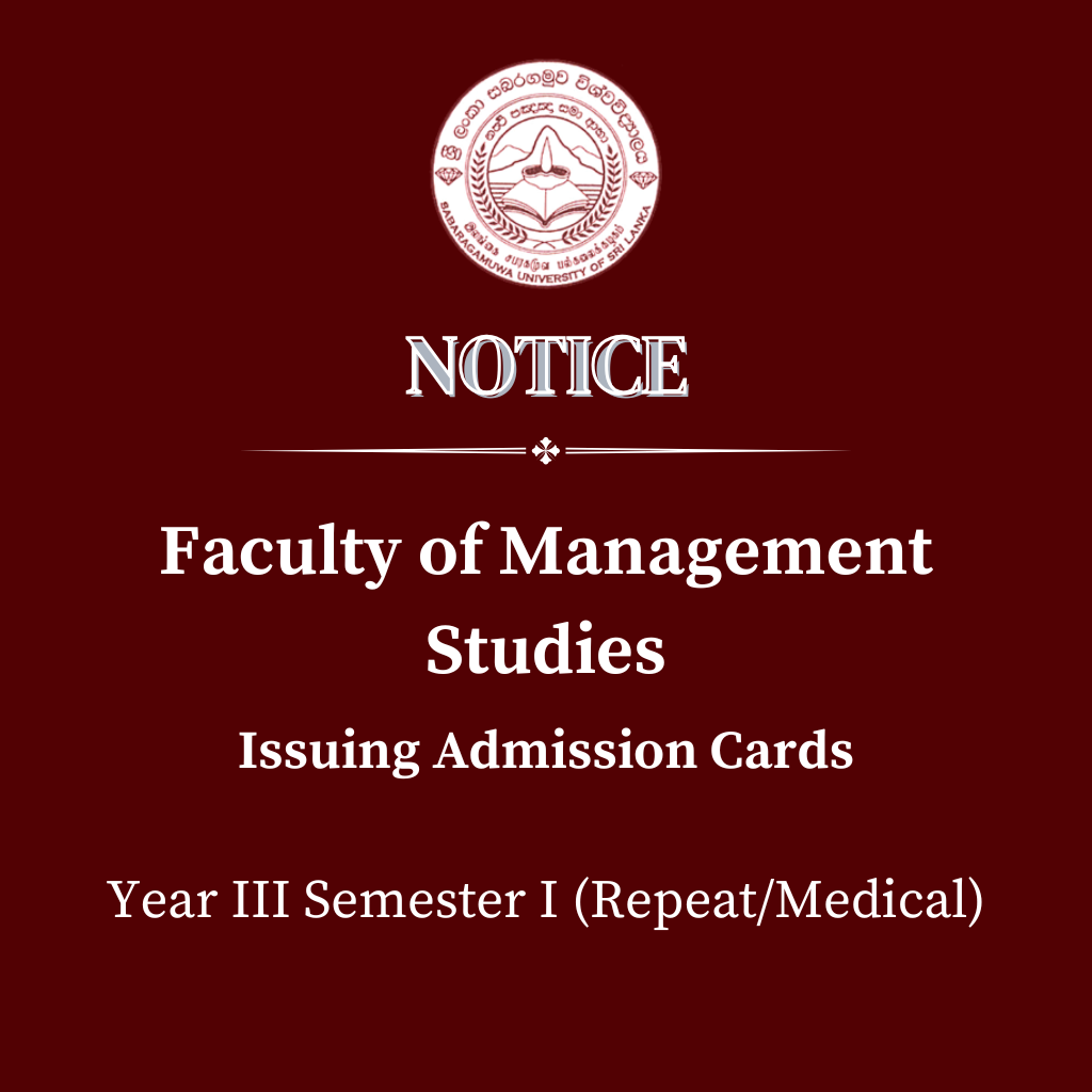 Issuing Admission Cards Year III Semester I (Repeat/Medical) - Faculty of Management Studies