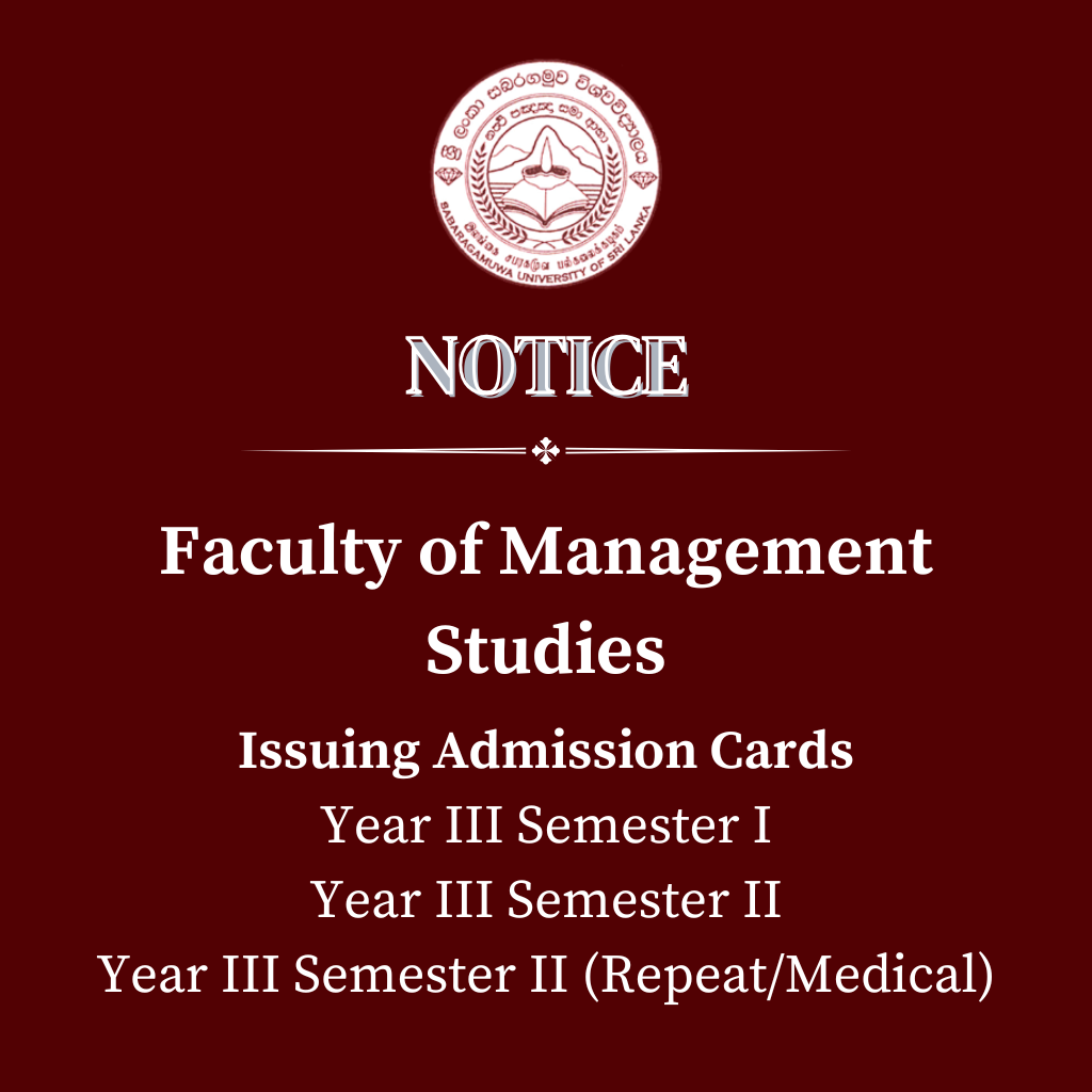 Issuing Admission Cards Year III Semester I, Year III Semester II, Year III Semester II (RepeatMedical) - Faculty of Management Studies