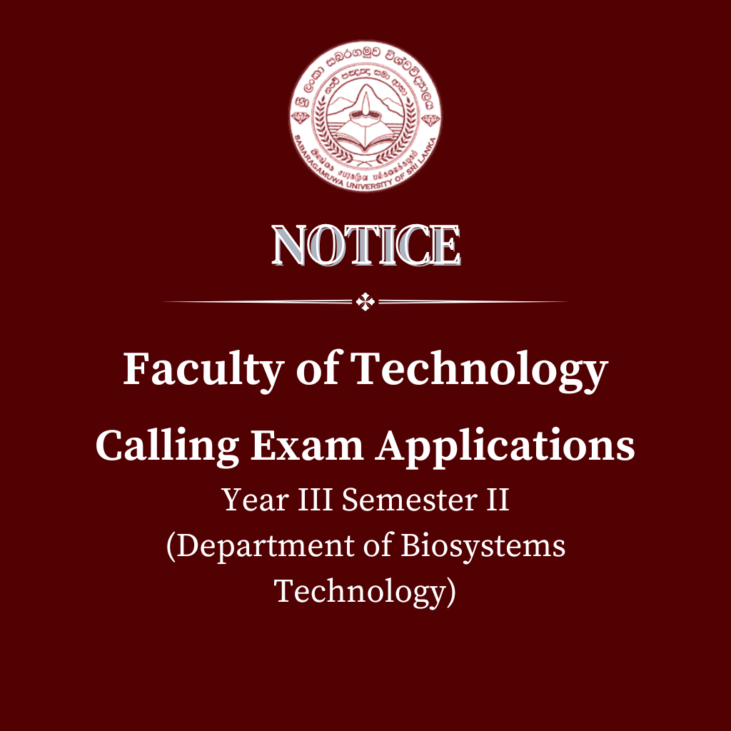 Calling Exam Applications Year III Semester II - Faculty of Technology(Department of Biosystems Technology)