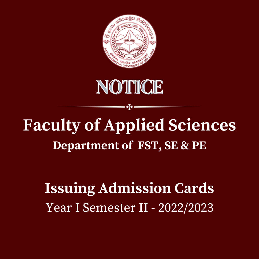 Issuing Admission Cards - Faculty of Applied Sciences Department of  FST, SE & PE Year I Semester II - 2022/2023