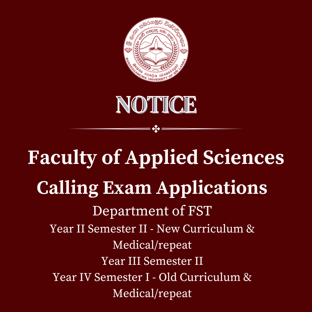 Faculty of Applied Sciences - Calling Exam Applications Department of FST Year II Semester II - New Curriculum & Medical/repeat, Year III Semester II, Year IV Semester I - Old Curriculum & Medical/repeat