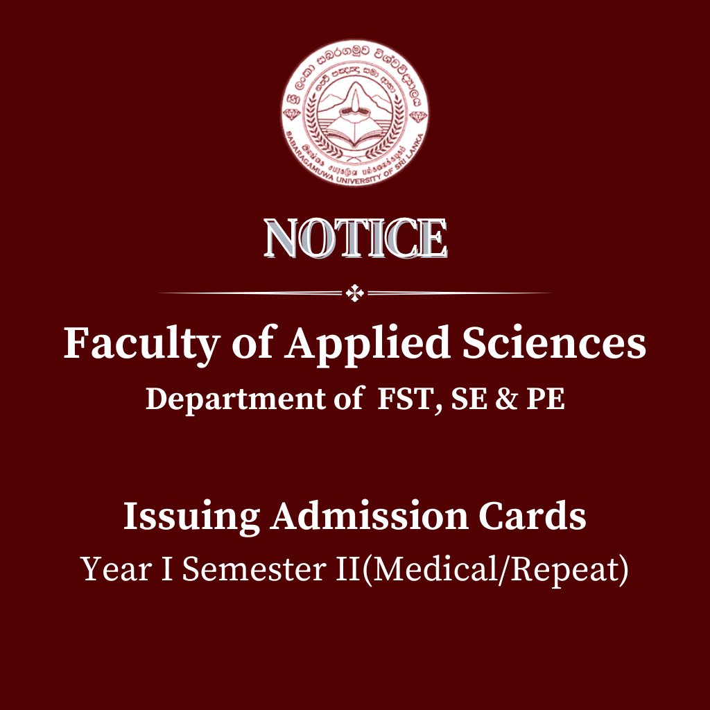 Issuing Admission Cards Year I Semester II(Medical-Repeat) - Faculty of Applied Sciences Department of  FST, SE & PE