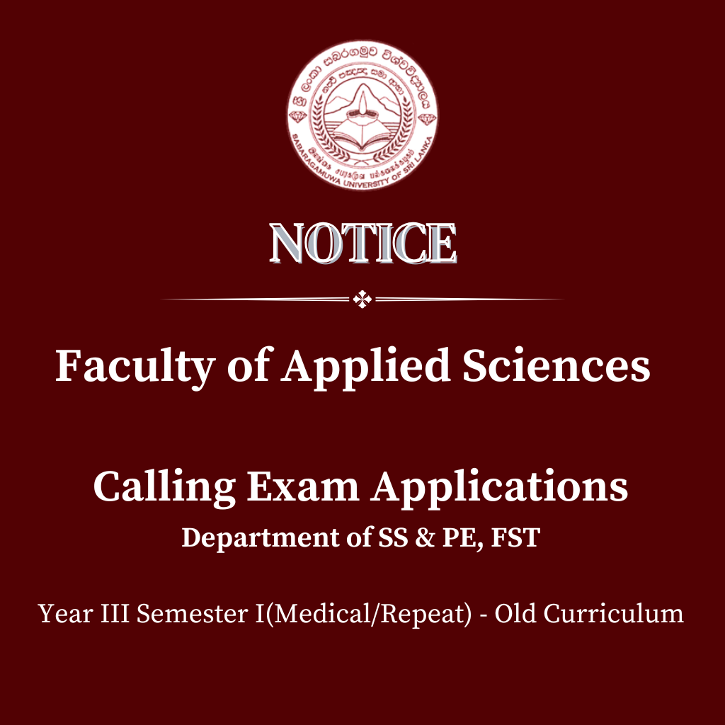 Faculty of Applied Sciences - Calling Exam Applications Department of SS & PE, FST Year III Semester I(Medical/Repeat) - Old Curriculum