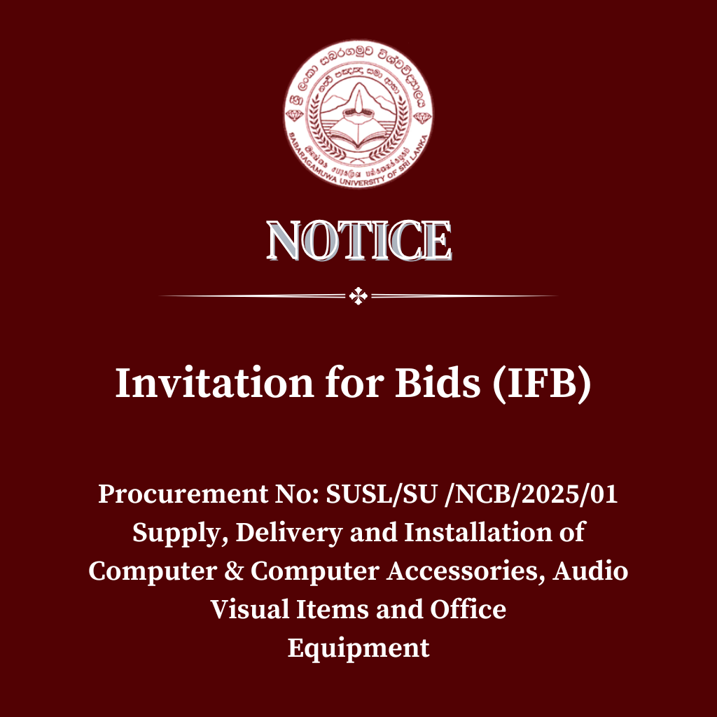 Invitation for Bids (IFB) - Procurement No: SUSL/SU /NCB/2025/01 Supply, Delivery and Installation of Computer & Computer Accessories, Audio Visual Items and Office Equipment