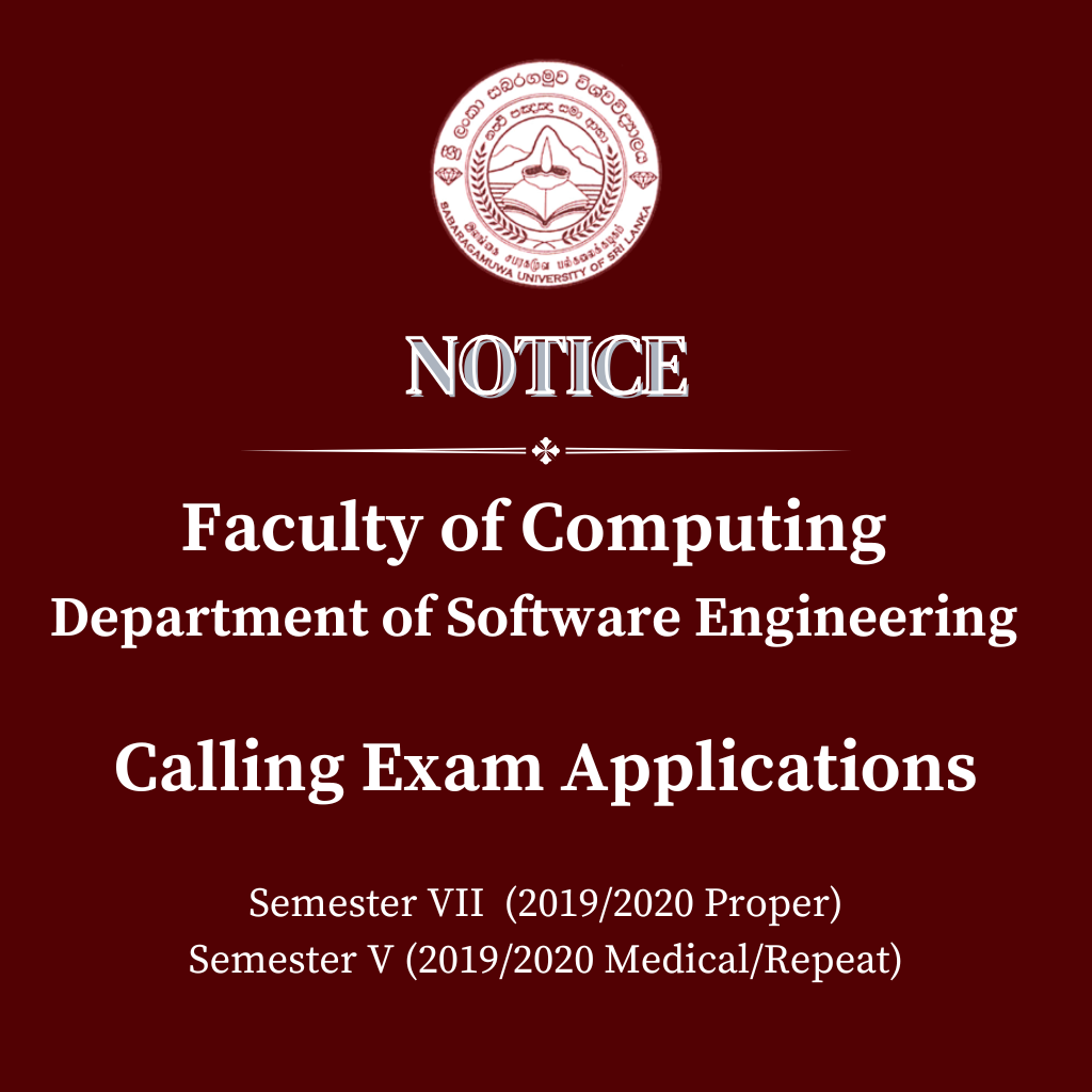Calling Exam Applications - Faculty of Computing Department of Software Engineering - Semester VII  (2019/2020 Proper) Semester V (2019/2020 Medical/Repeat)