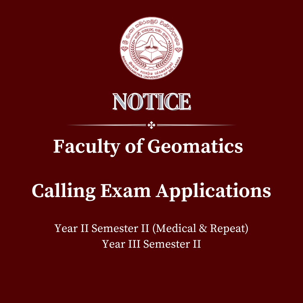 Calling Exam Applications - Faculty of Geomatics Year III Semester II, Year II Semester II (Medical & Repeat)