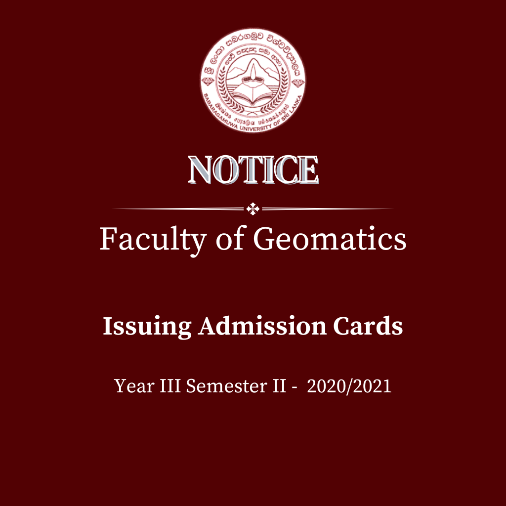 Issuing Admission Cards - Faculty of Geomatics Year III Semester II -  2020/2021