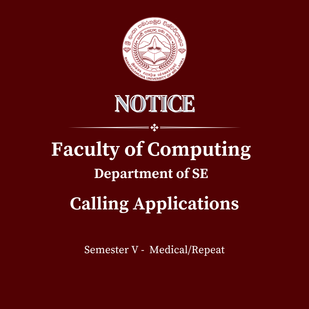 Calling Applications - Semester V -  Medical/Repeat Faculty of Computing Department of SE