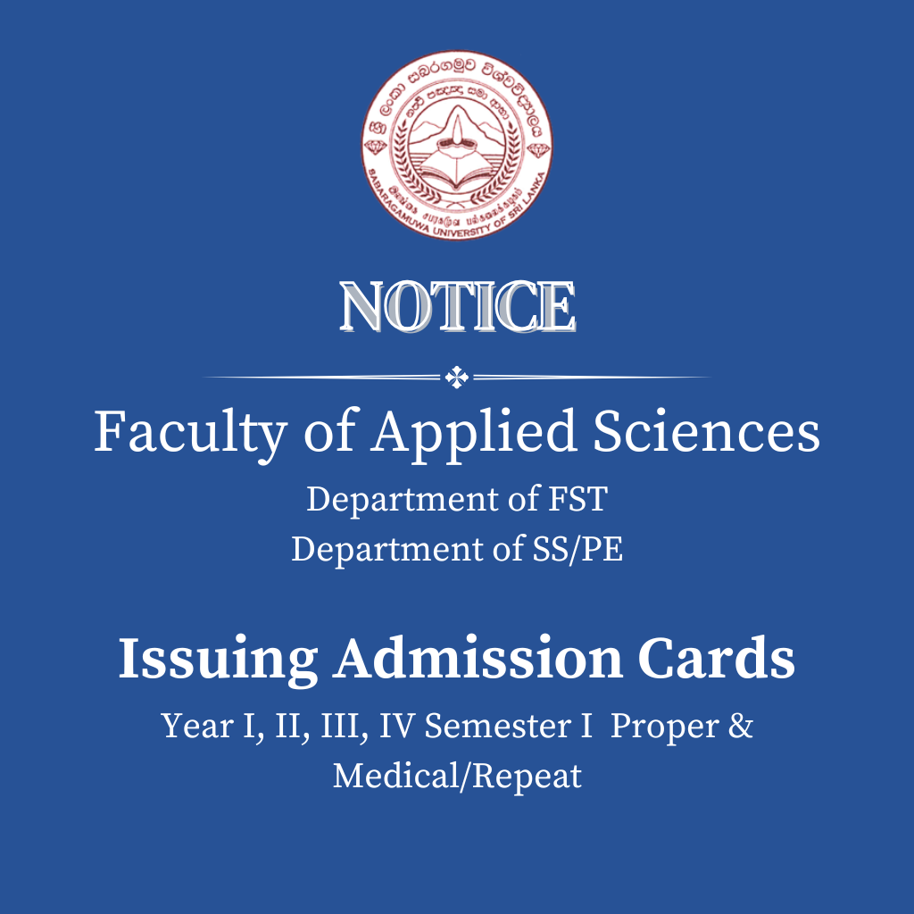 Issuing Admission Cards - Faculty of Applied Sciences (FST and SS/PE )Year I, II, III, IV Semester I  Proper & Medical/Repeat