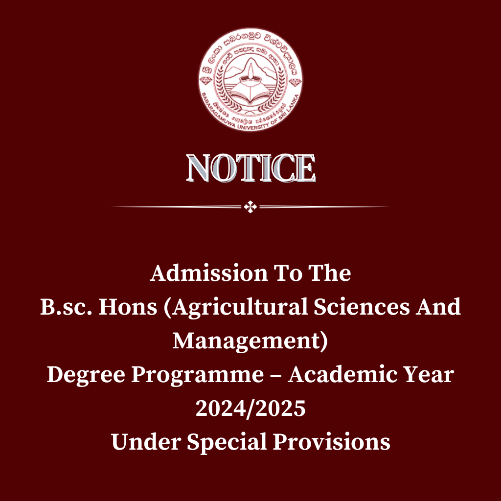 Admission To The B.sc. Hons (Agricultural Sciences And Management) Degree Programme – Academic Year 20242025 Under Special Provisions
