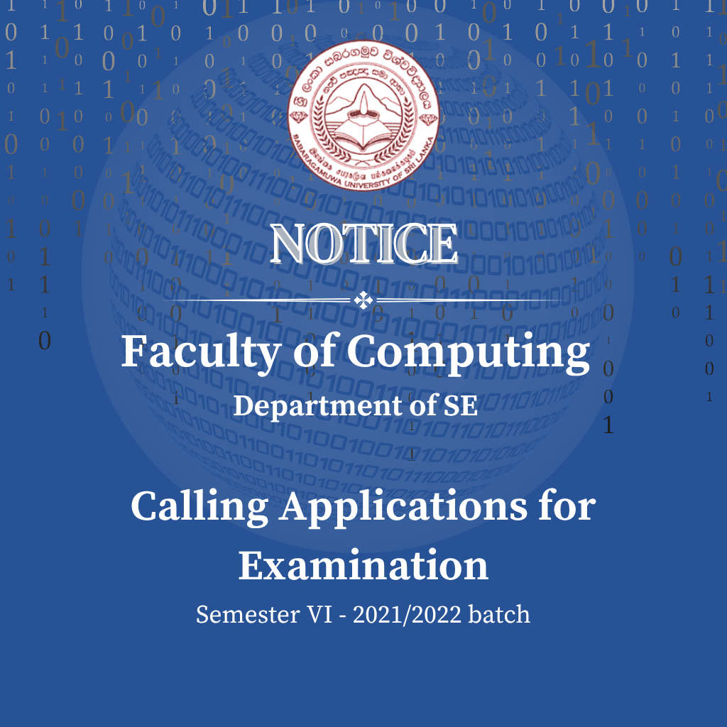 Calling Applications for Examination - Faculty of Computing Department of SE - Semester VI - 2021/2022 batch