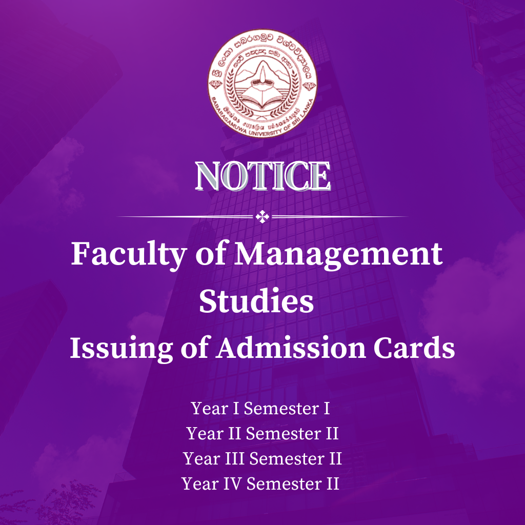 Issuing of Admission Cards - Faculty of Management Studies - Year I Semester I , Year II Semester II, Year III Semester II, Year IV Semester II