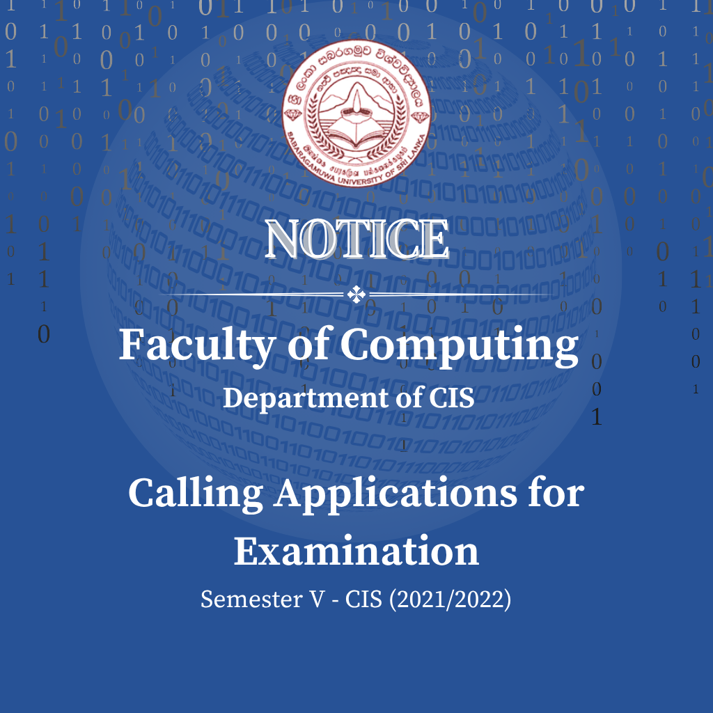 Calling Applications for Examination - Semester V - CIS (2021/2022) - Faculty of Computing