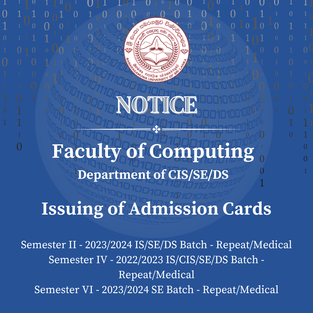 Issuing of Admission Cards - Faculty of Computing - Department of CIS/SE/DS(Repeat/Medical)